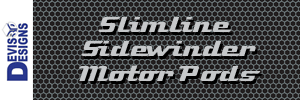Slimline Sidewinder Motor Pods